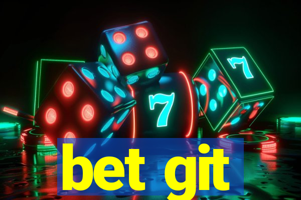 bet git